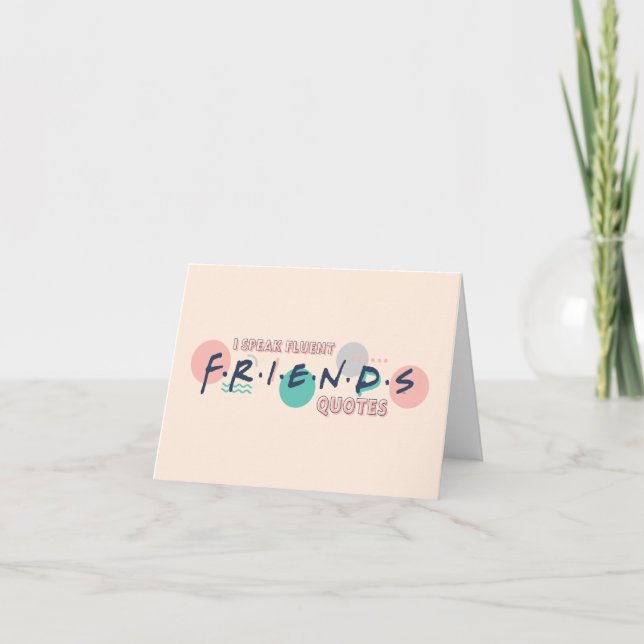 I Speak Fluent FRIENDS™ Quotes Note Card (Front)