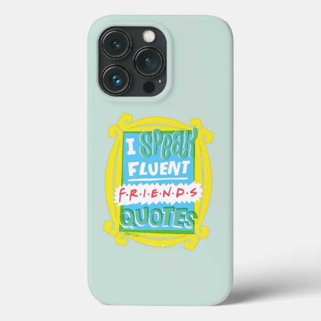 I Speak Fluent FRIENDS™ Quotes - Peephole Case-Mate iPhone Case (Back)
