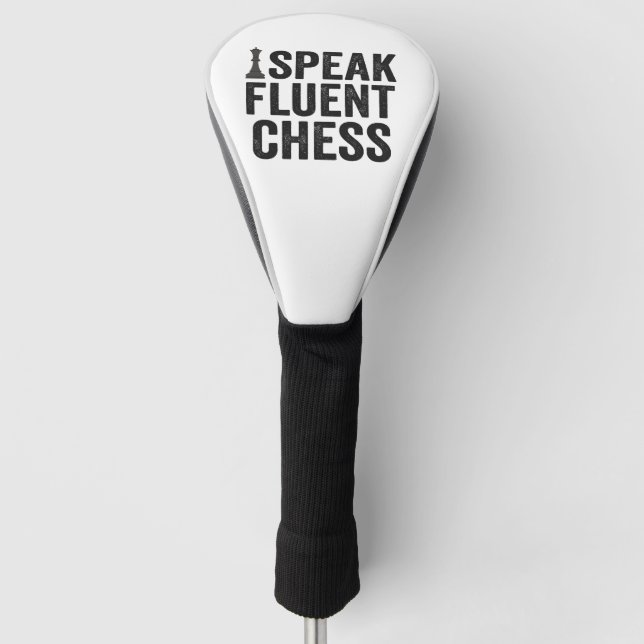 i Speak Fluent Funny Chess Player Checkmate Gift Golf Head Cover (Front)