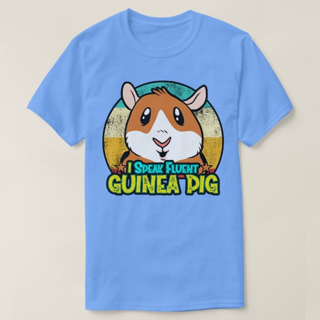 I Speak Fluent Guinea Pig T-Shirt (Design Front)
