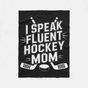 I Speak Fluent Hockey Mom Ice Hockey Rink Life Fleece Blanket