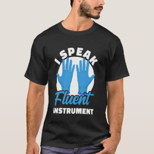 I Speak Fluent Instrument Funny Sterile Processing T-Shirt
