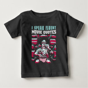 I speak fluent movie quotes baby T-Shirt