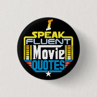 I Speak Fluent Movie Quotes Button