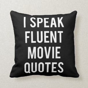 I speak fluent movie quotes cushion