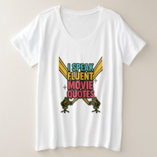 I Speak Fluent Movie Quotes Neon Hollywood Art Plus Size T-Shirt