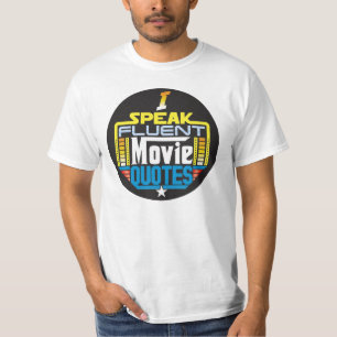 I Speak Fluent Movie Quotes Shirt Round Front