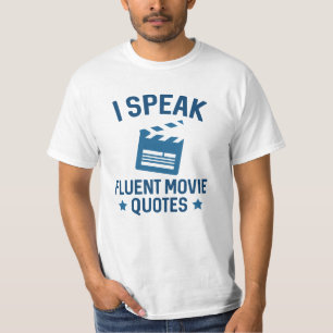 I Speak Fluent Movie Quotes T-Shirt