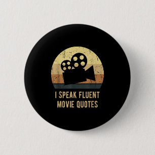 I Speak Fluent Movie Quotes Vintage Funny Movie Lo 6 Cm Round Badge