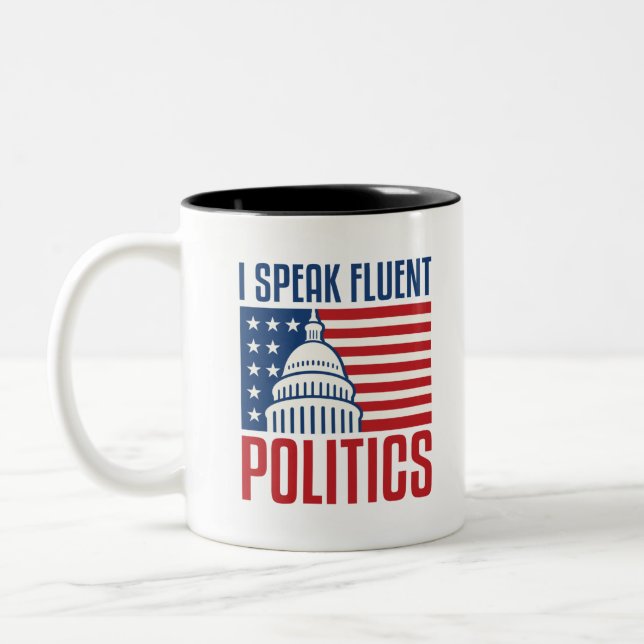 I Speak Fluent Politics Political Analyst Pollster Two-Tone Coffee Mug (Left)