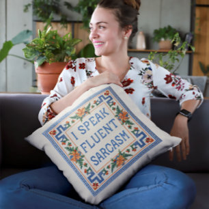 I Speak Fluent Sarcasm - Funny Needlepoint Style Cushion