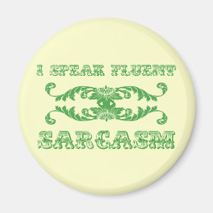 I speak fluent sarcasm funny refrigerator magnet