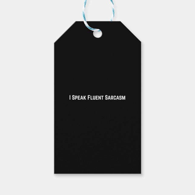 I Speak Fluent Sarcasm Gift Tags (Front)