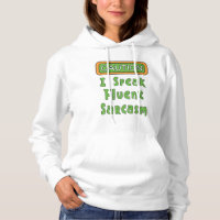I Speak Fluent Sarcasm 