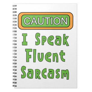 I Speak Fluent Sarcasm  Notebook