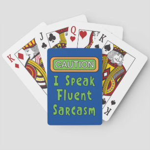 I Speak Fluent Sarcasm   Playing Cards