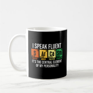 I Speak Fluent Sarcasm Science Teacher Nerd Coffee Mug