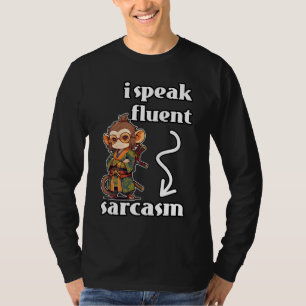 I Speak Fluent Sarcasm T-Shirt