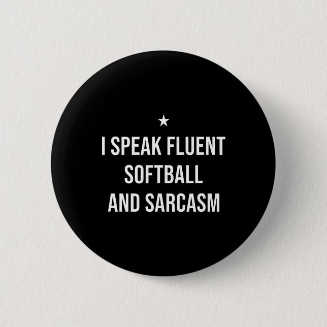I Speak Fluent Softll And Sarcasm Funny Softll  6 Cm Round Badge (Front)
