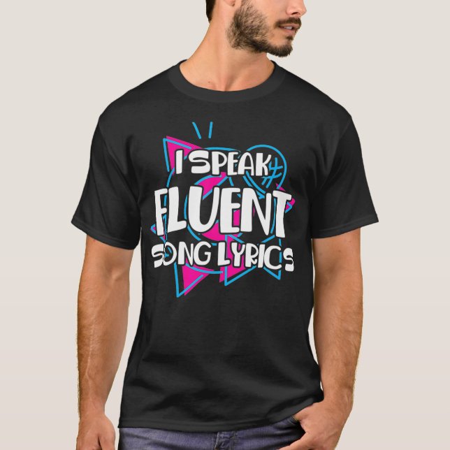 I Speak Fluent Song Lyrics Music Singer Lyricist G T-Shirt (Front)