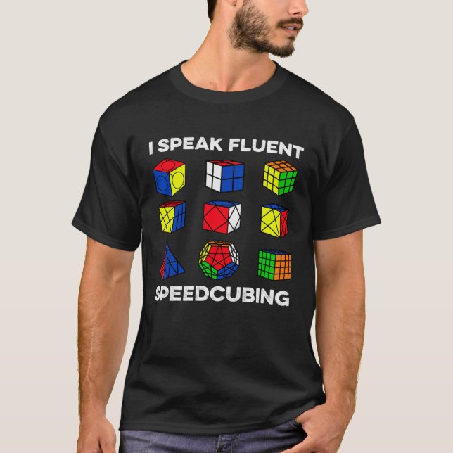 I Speak Fluent Speedcubing  Competitive Speed Cubi T-Shirt (Front)