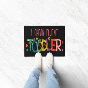 I Speak Fluent Toddler - Mum, Daycare Teacher Gift Doormat