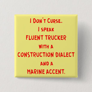 I Speak Fluent Trucker, With A Construction 15 Cm Square Badge