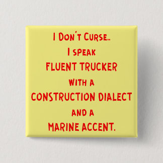 I Speak Fluent Trucker, With A Construction 15 Cm Square Badge