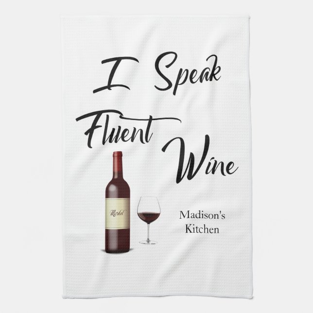 "I Speak Fluent Wine" Bar/ Tea Towel (Vertical)