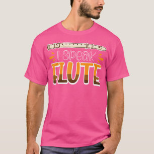 I Speak Flute T-Shirt