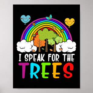 I Speak For The Trees Earth-day Shirt Cute Kid You Poster