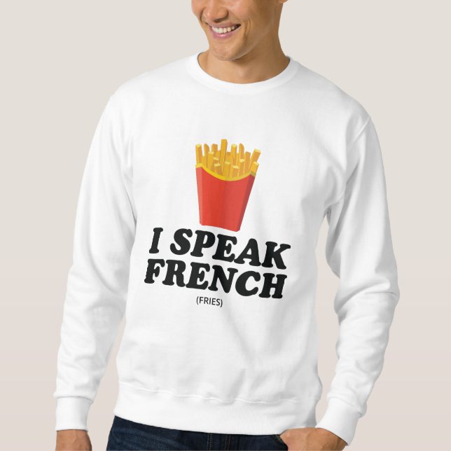 I speak french sweatshirt (Front)