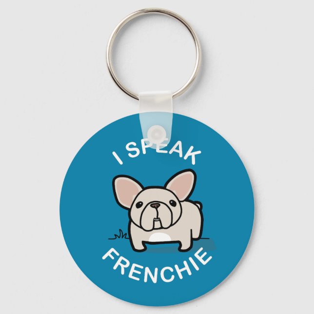 I Speak Frenchie - Blue Key Ring (Front)