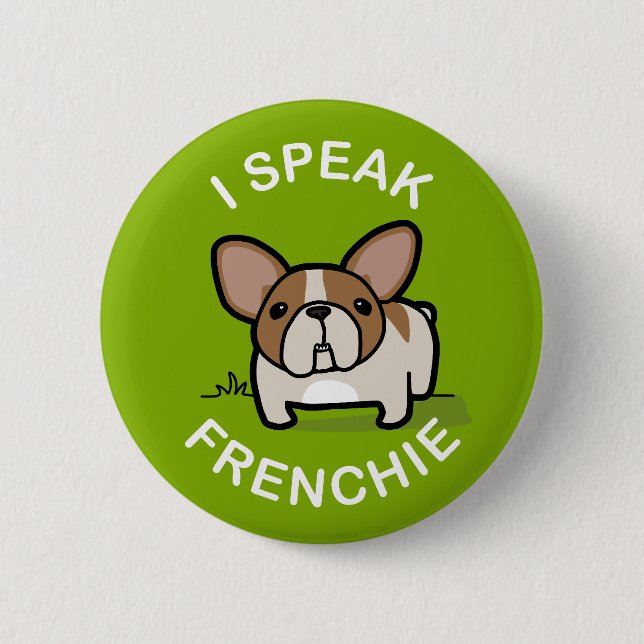 I Speak Frenchie - Green 6 Cm Round Badge (Front)