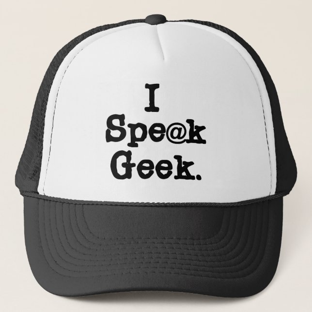 I Speak Geek Trucker Hat (Front)