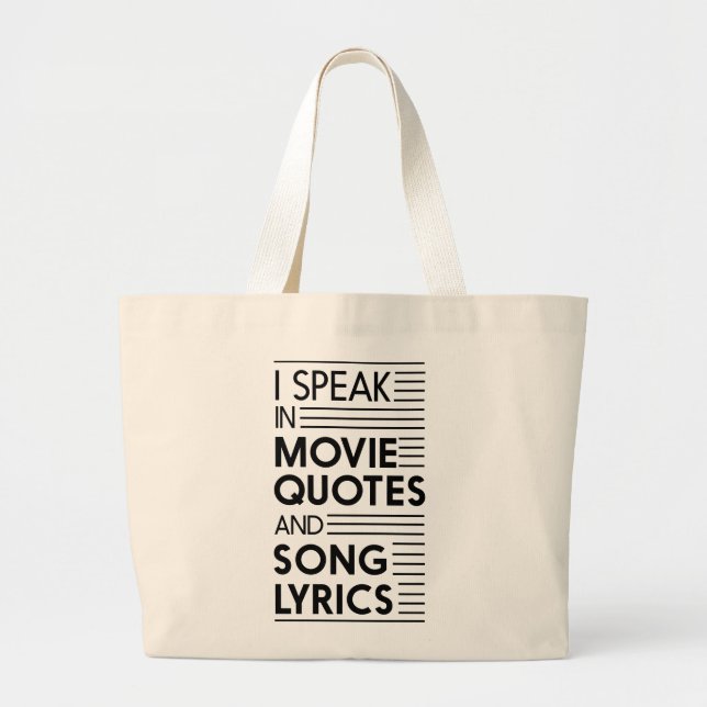 I Speak in Movie Quotes and Song Lyrics Large Tote Bag (Front)