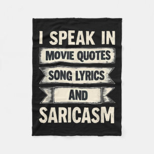 I Speak In Movie Quotes Song Lyrics &amp; Sarcasm  Fleece Blanket