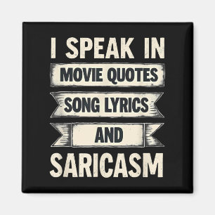 I Speak In Movie Quotes Song Lyrics &amp; Sarcasm  Magnet