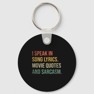 I Speak In Movie Quotes Song Lyrics And Sarcasm Fl Key Ring