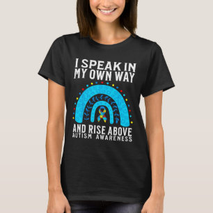 I Speak In My Own Way Support Autism Awareness Gif T-Shirt