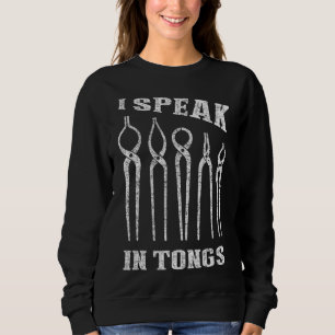 I Speak in Tongs Blacksmith Tee Farrier Forge Gift