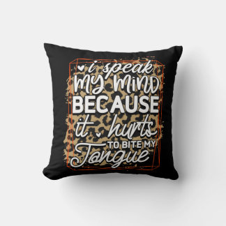 I Speak My Mind Cushion