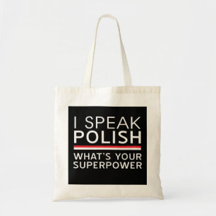I Speak Polish What’s Your Superpower? Tote Bag
