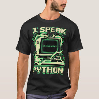 I Speak Python Software T-Shirt