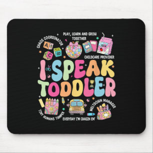 I Speak Toddler Byck To School Teacher Mouse Pad