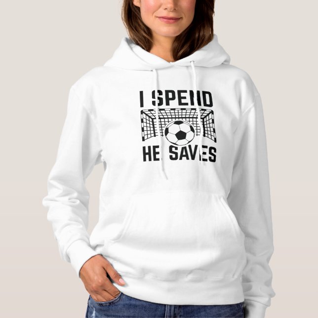 I Spend He Saves Hoodie (Front)