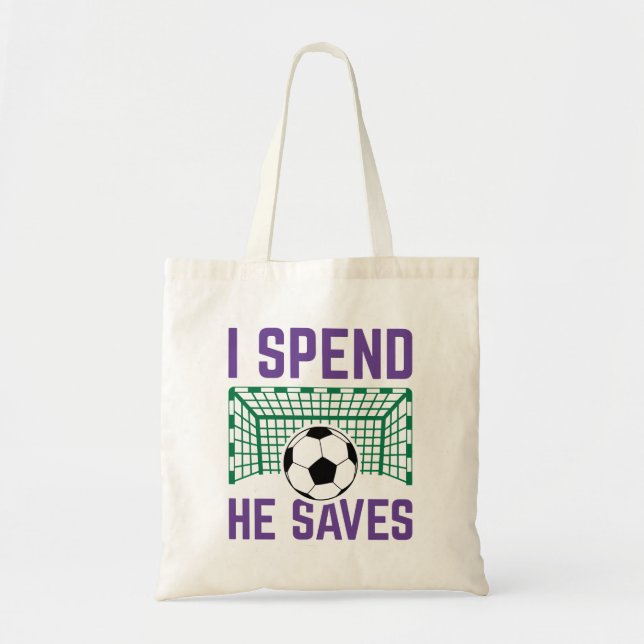 I Spend He Saves Tote Bag (Front)
