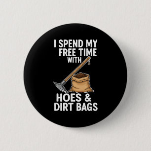 I Spend Time Dirt Bags 6 Cm Round Badge