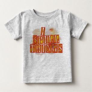 I Spill Things grey baby T-shirt
