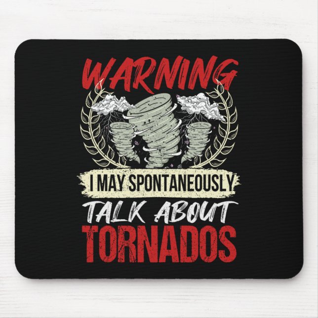 I Spontaneously Talk About Tornados - Hurricane Hu Mouse Pad (Front)
